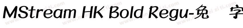 MStream HK Bold Regu字体转换